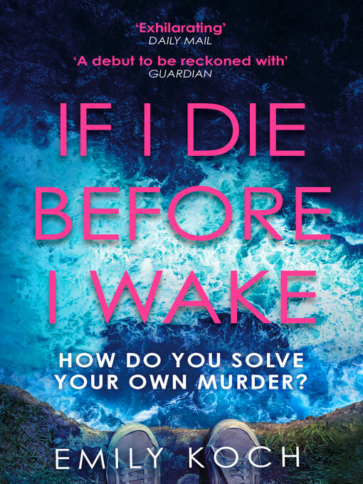 Title details for If I Die Before I Wake by Emily Koch - Wait list
